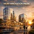 M3M Innovation Park Sector M9 | High End Office And Retail.