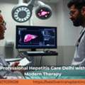Advanced Hepatitis Care Delhi By Liver Specialists