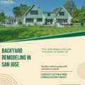How Backyard Remodeling San Jose Transforms Outdoor Living Spaces Instantly?
