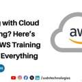 Struggling With Cloud Computing? Here&rsquo;s How Our AWS Training Simplifies Everything