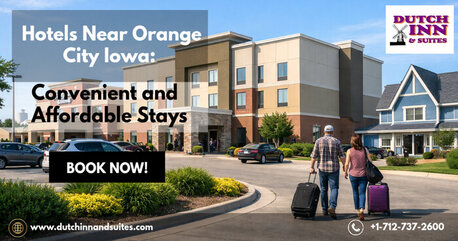 New York, Travel, Hotels Near Orange City Iowa: Convenient And Affordable Stays