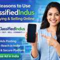 Top Reasons To Use ClassifiedIndus For Buying & Selling Online