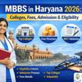 MBBS In Haryana 2026: Colleges, Fees, Admission & Eligibility
