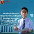 Academic Growth Opportunities In English Medium School In Rajasthan