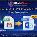 Export Android VCF Contacts To PST Using Free Method