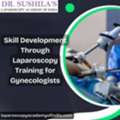 Skill Development Through Laparoscopy Training For Gynecologists