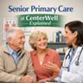 Senior Primary Care At CenterWell Explained