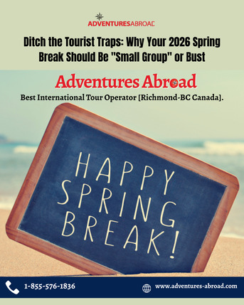 Toronto, Travel, DITCH THE CROWDS: EXCLUSIVE SPRING 2026 INTERNATIONAL ESCAPES