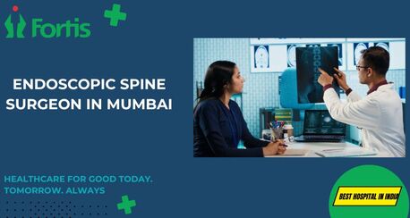 Mumbai, Health, Best Endoscopic Spine Surgeon In Mumbai | Fortis Healthcare