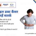 Best Hospital For Bile Duct Cancer In Indore Treatment