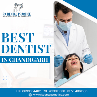 Chandigarh, Dental, Best Dentist In Chandigarh &ndash; RK Dental Practice For Advanced Dental Care