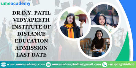 Mumbai, Lessons Offered, Dr D.Y. Patil Vidyapeeth Institute Of Distance Education  Admission Last Date