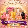 Top Selling Perfumes Ireland | Best Women’s Fragrance Gift Sets
