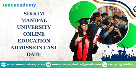 Mumbai, Lessons Offered, Sikkim Manipal University Online Education Admission Last Date