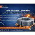 Ferro Titanium Cored Wire | High Purity With Bulk Packaging For Steel Plants & Foundries
