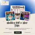 Wedding Hall In West Delhi