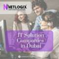 Expert IT Solution Companies In Dubai For Efficient Digital Infrastructure