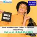 1-844-414-9223 Book Alaska Airlines Tickets To Dallas On Black Friday