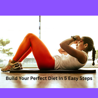 New York, Health, Build Your Perfect Diet In 5 Easy Steps.