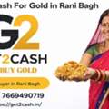 Cash For Gold In Rani Bagh &ndash; Get The Best Value For Your Gold Instantly