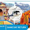 Do Dham Helicopter Same Day Package 2026 &ndash; Kedarnath & Badrinath By Helicopter