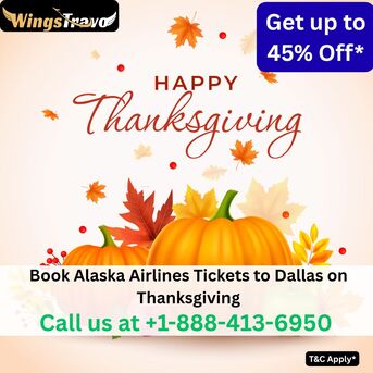 Dallas, Travel, 1-888-413-6950 Book Alaska Airlines Tickets To Dallas On Thanksgiving