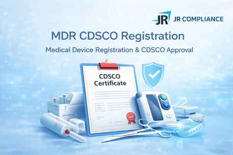 New Delhi, Financial, MDR CDSCO Registration Explained: How To Get CDSCO Approval & Certificate In India