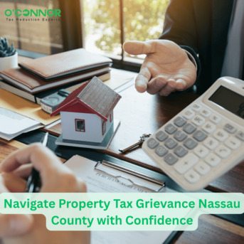 New York, Real Estate, Navigate Property Tax Grievance Nassau County With Confidence