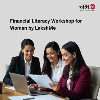 Ahmedabad, Education, Financial Literacy Workshop For Women By LakshMe