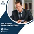 Are You Looking For Solicitors For Crown Court
