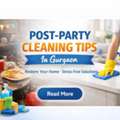 Post-Party Home Cleaning Guide For Gurgaon Homes