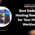 Best Dedicated Hosting| Raw Power For Your Massive Workloads
