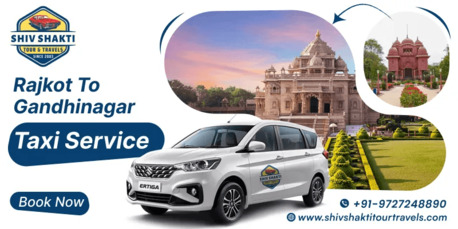 Ahmedabad, Travel, Rajkot To Gandhinagar Cab Service - Shiv Shakti Tour & Travels