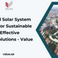 Advanced Solar System In Dubai For Sustainable And Cost-Effective Energy Solutions