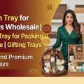 Wooden Tray For Hampers Wholesale | MDF Tray Dealer In India | Bulk Gifting Trays