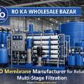 RO Membrane Manufacturer For Reliable Multi Stage Filtration