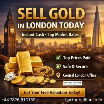 London, Items Wanted, Sell Gold In London Today - Instant Cash, Top Market Rates