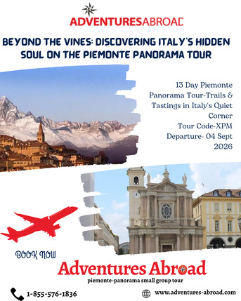 Toronto, Travel, DISCOVER ITALY&rsquo;S "QUIET CORNER" | 13-DAY PIEMONTE PANORAMA TOUR (SEPT 2026)