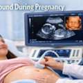 Ultrasound During Pregnancy For Healthy Baby Growth