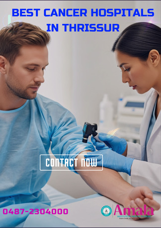 Kerala, Medical, Modern Oncology Solutions At The Best Cancer Hospitals In Thrissur