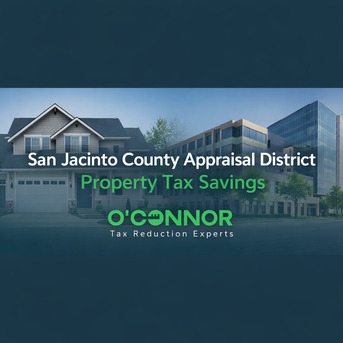 New York, Real Estate, San Jacinto County Appraisal District Property Tax Savings