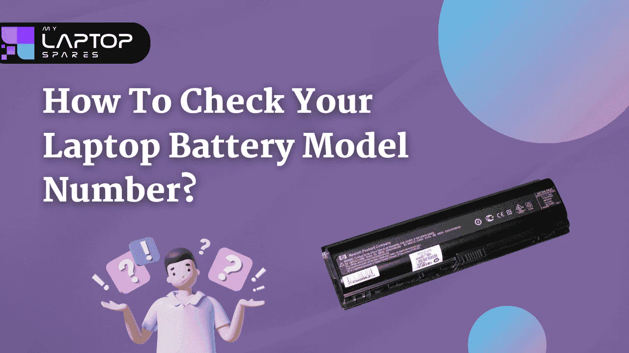 New Delhi, Technical, Ultimate Guide To Checking Your Laptop Battery Model Number