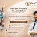 Improve Your Eye Vision Naturally With Expert Eye Care In Ahmedabad