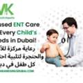 Pediatric Ent In Dubai | Dr Mustafa Kapadia