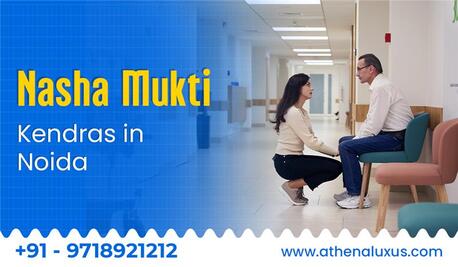 Noida, Health, Best Nasha Mukti Kendra In Noida | Trusted Drug & Alcohol De-Addiction Center