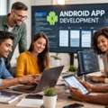 Android App Development Agency