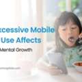 How Mobile Screen Time Affects Children&rsquo;s Growth And Behavior