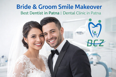 Mumbai, Dental, Bride & Groom Smile Makeover | Dental Clinic In Patna