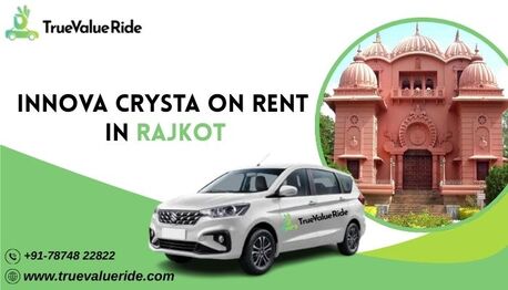 Ahmedabad, Travel, True Value Ride &ndash; Hire Innova Crysta In Rajkot