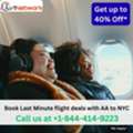 1-844-414-9223 Book Last Minute Flight Deals With AA To NYC